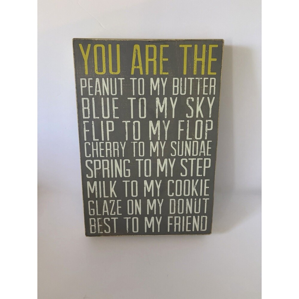 "You Are The" Romantic/Friendship Decorative Wooden Box Sign